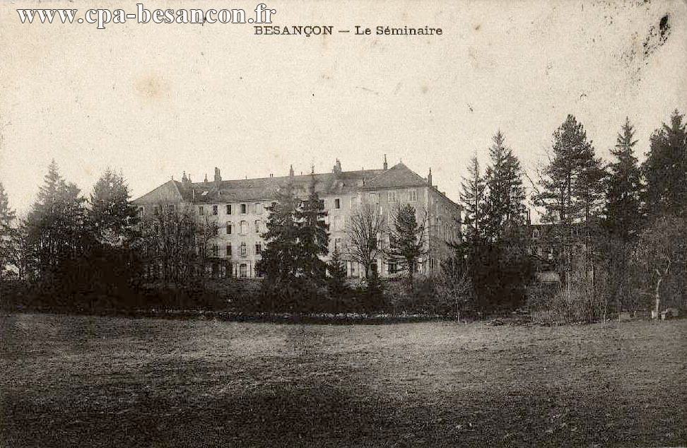 BESANÇON - Le Séminaire